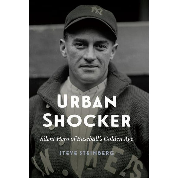 Urban Shocker: Silent Hero of Baseball's Golden Age, (Hardcover)