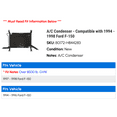 thumbnail image 2 of A/C Condenser - Compatible with 1994 - 1998 Ford F-150 1995 1996 1997, 2 of 2
