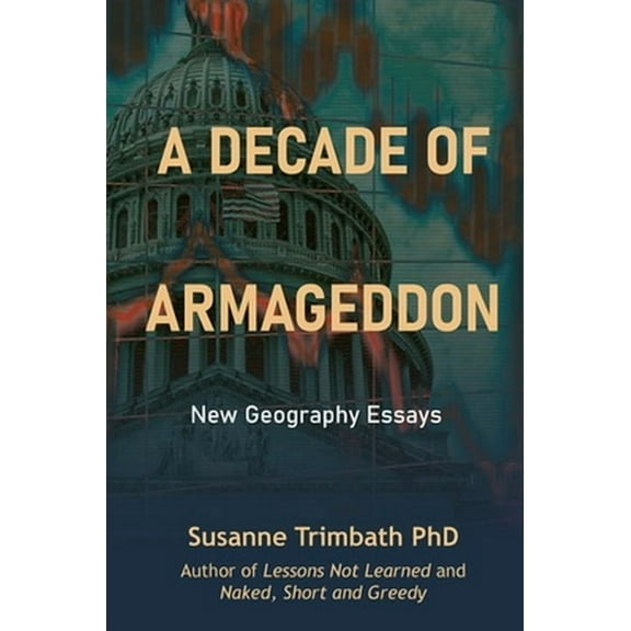 A Decade of Armageddon: New Geography Essays, (Paperback)