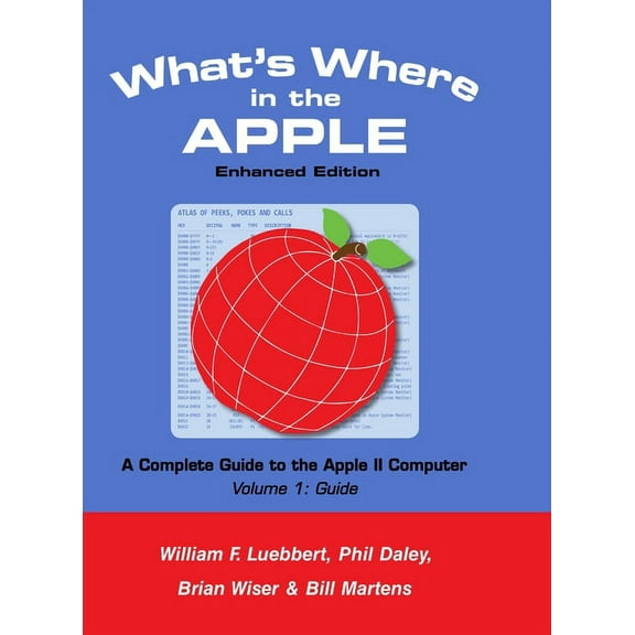 What's Where in the APPLE - Enhanced Edition: Volume 1 - The Guide (Hardcover)