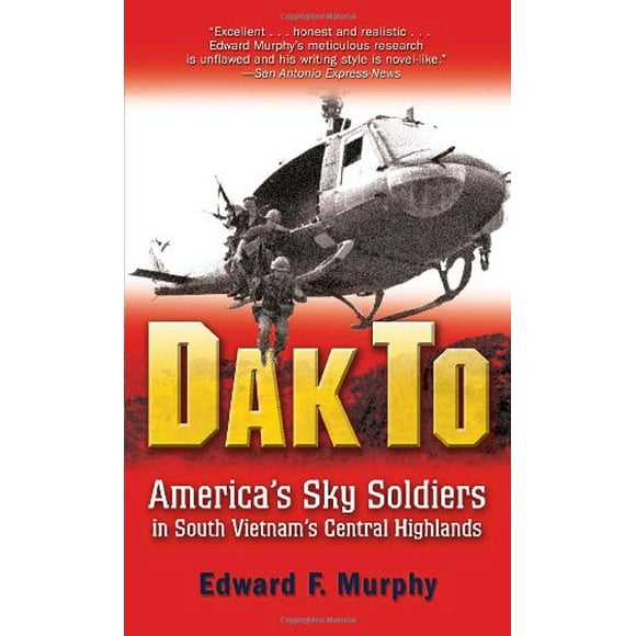 Dak To : America's Sky Soldiers in South Vietnam's Central Highlands 9780891419105 Used / Pre-owned