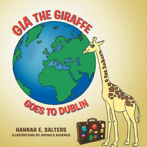 Gia the Giraffe Goes to Dublin (Paperback)