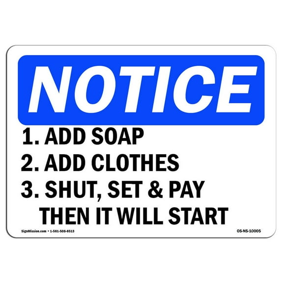 OSHA Notice Sign - 1. Add Soap 2. Add Clothes 3. Shut Set | Aluminum Sign | Protect Your Business Work Site Warehouse & Shop Area |  Made in the USA