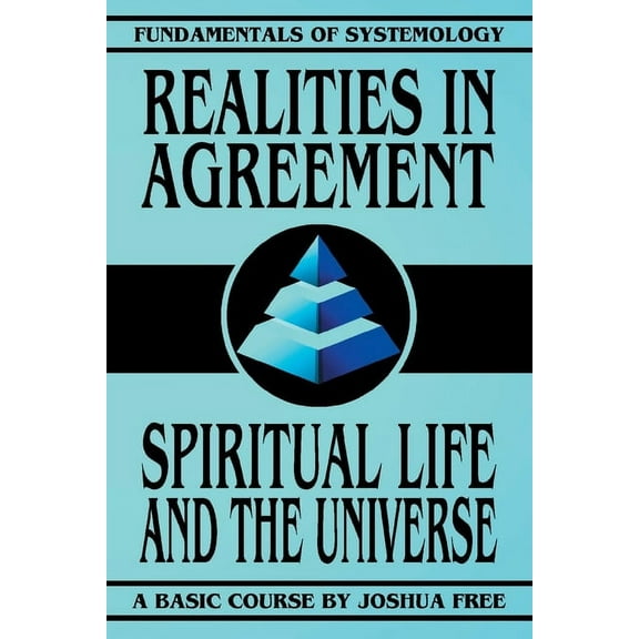 Fundamentals of Systemology Basic Course Realities in Agreement: Spiritual Life and The Universe, Book 2, (Paperback)