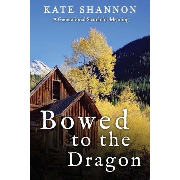 Pre-Owned Bowed to the Dragon: A Generational Search for Meaning (Paperback) 164873314X 9781648733147