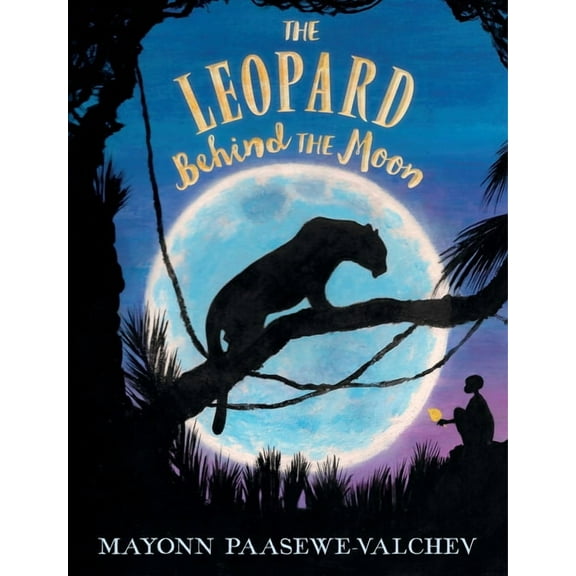 The Leopard Behind the Moon, (Hardcover)