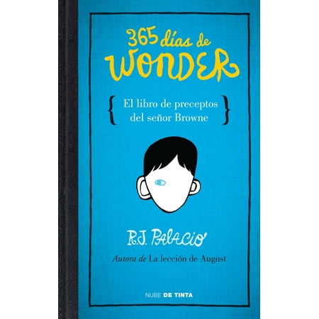 365 días de Wonder. El libro de preceptos del señor Brown / 365 Days of Wonder: Mr. Browne's Book of