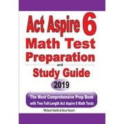 ACT Aspire 6 Math Test Preparation and Study Guide: The Most Comprehensive Prep Book with Two Full-Length ACT Aspire Math Tests (Paperback)