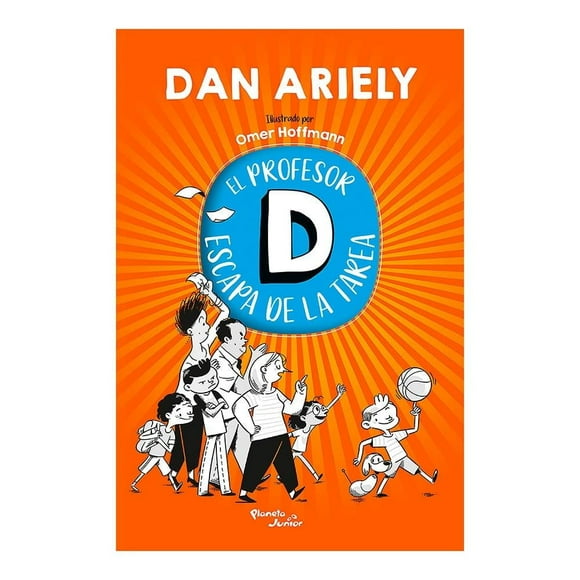 El profesor D escapa de la tarea Planeta Infantil Dan Ariely