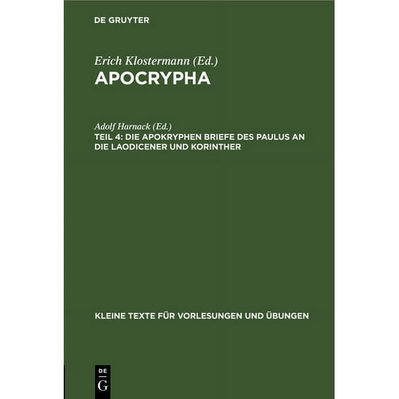 Kleine Texte Für Vorlesungen Und Übungen: Die Apokryphen Briefe Des Paulus an Die Laodicener Und Korinther (Hardcover)
