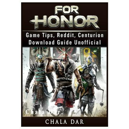 For Honor Game Tips, Reddit, Centurion, Download Guide