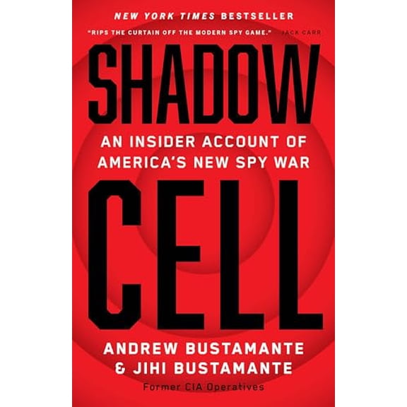 Pre-Owned Shadow Cell: An Insider Account of America's New Spy War, 9780316572149, 0316572144, Hardcover,