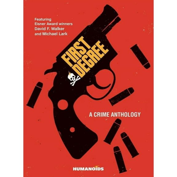 First Degree: A Crime Anthology, (Hardcover)