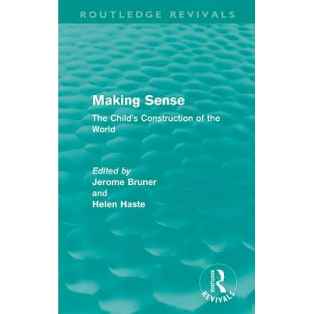 Making Sense (Routledge Revivals): The Child's Construction of the World
