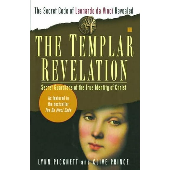 Pre-Owned The Templar Revelation: Secret Guardians of the True Identity of Christ, 9780684848914, 0684848910, Paperback, 1st Touchstone edition