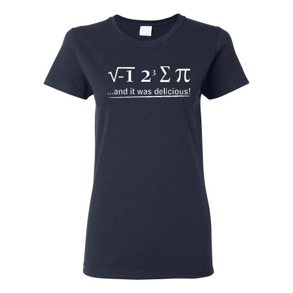 Ladies I 8 Sum Pi And It Was Delicious Algebra Equation Funny T-Shirt Tee