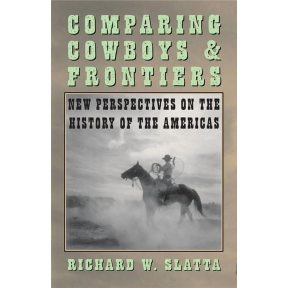 Comparing Cowboys and Frontiers, (Paperback)
