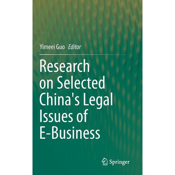 Research on Selected China's Legal Issues of E-Business, (Hardcover)