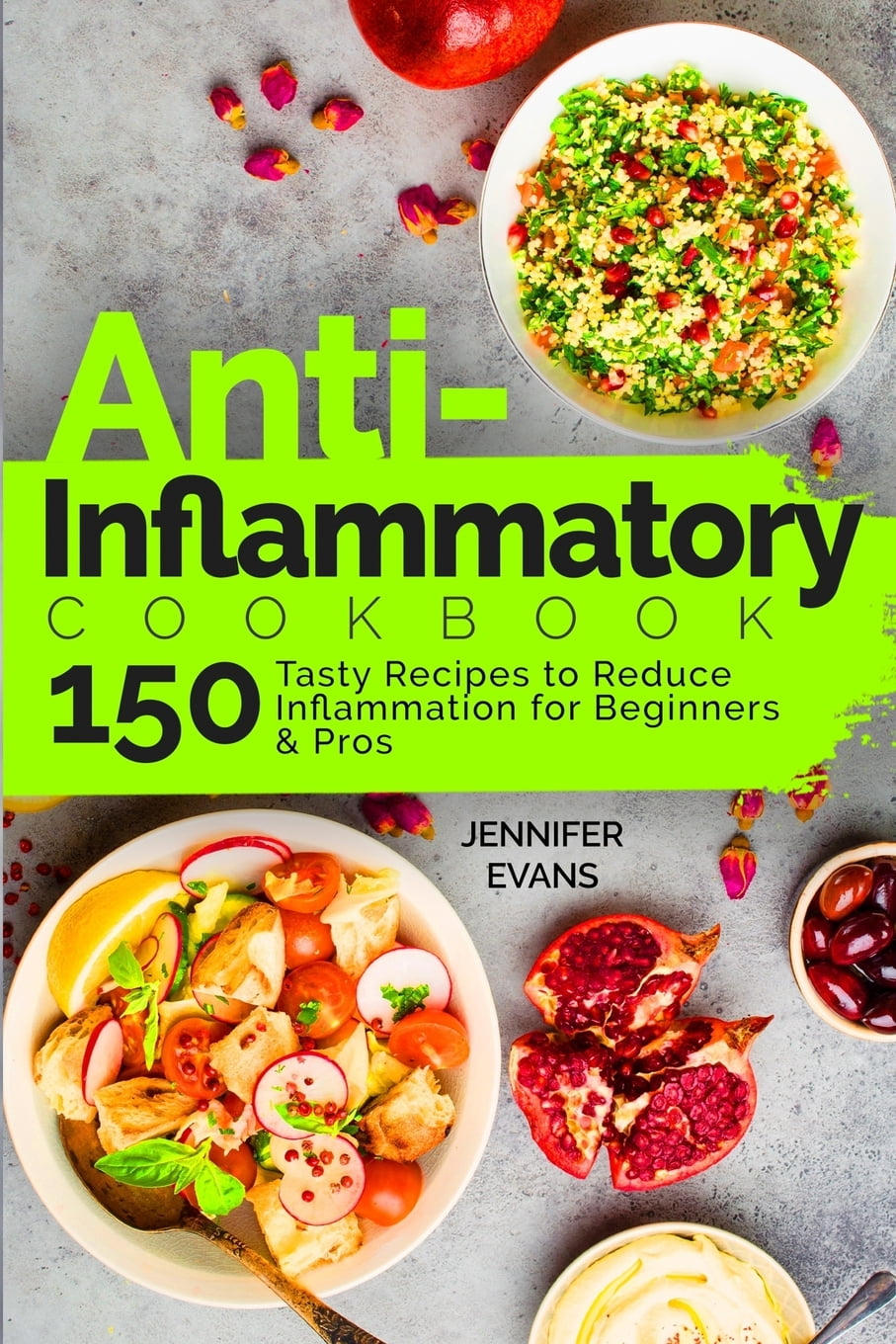 AntiInflammatory Cookbook 150 Tasty Recipes to Reduce Inflammation