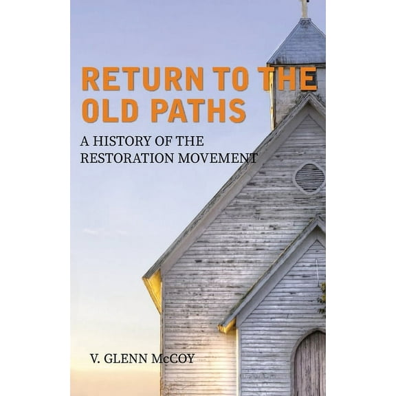 Return to the Old Paths, (Paperback)