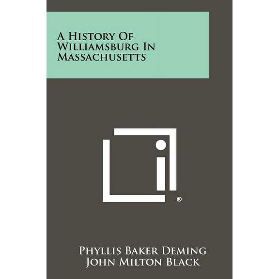 A History of Williamsburg in Massachusetts (Paperback)