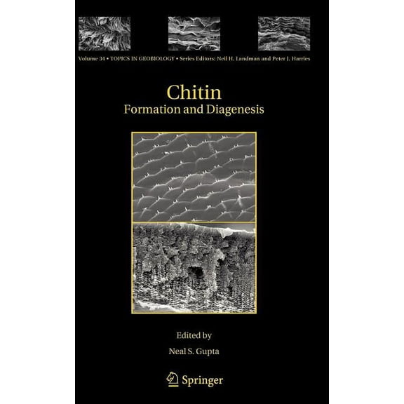Topics in Geobiology Chitin: Formation and Diagenesis, Book 34, (Hardcover)