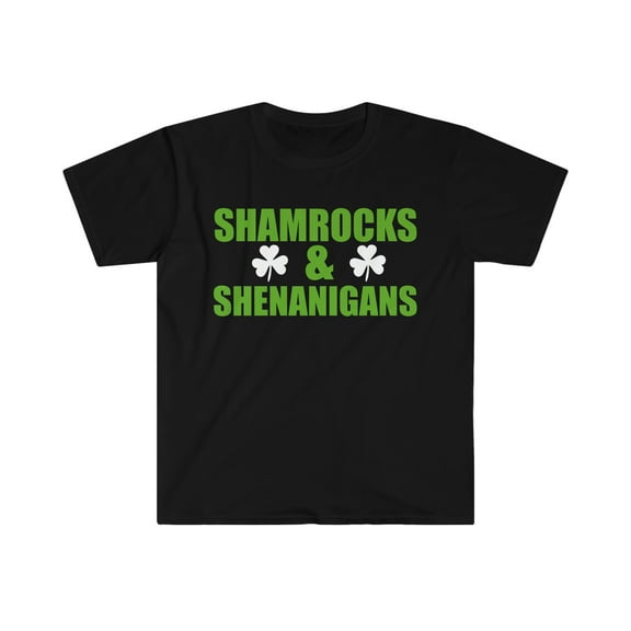 Shamrocks and Shenanigans Unisex T-shirt S-3XL St Patrick's Day