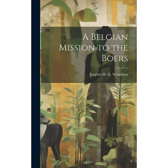 A Belgian Mission to the Boers (Hardcover)