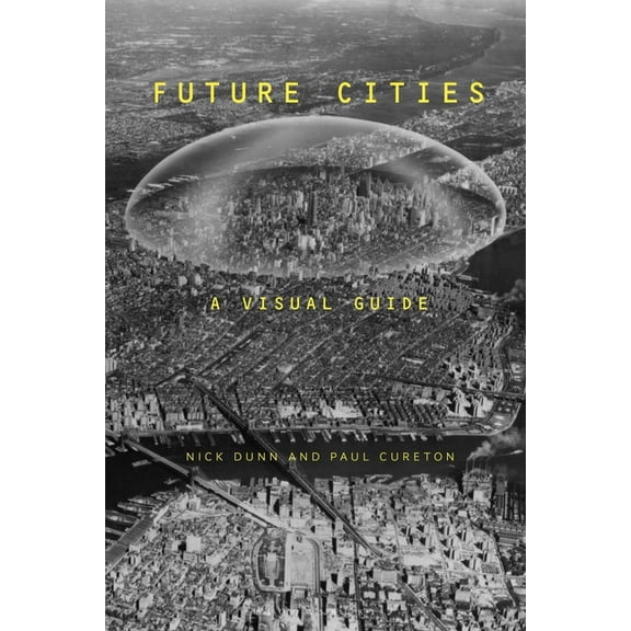 Future Cities: A Visual Guide (Hardcover)