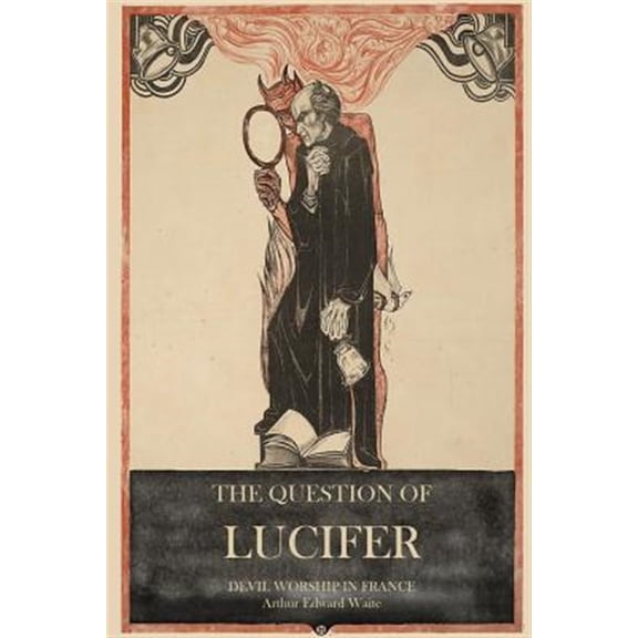 Pre-Owned The Question of Lucifer: Devil Worship in France