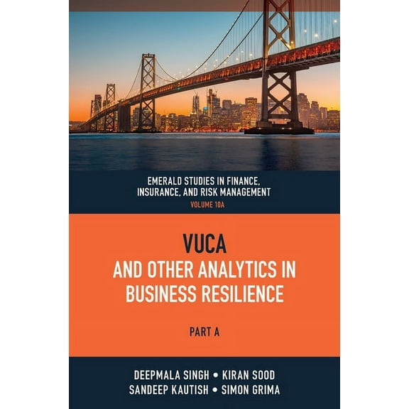 Emerald Studies in Finance, Insurance, a Vuca and Other Analytics in Business Resilience, Book 10, (Hardcover)