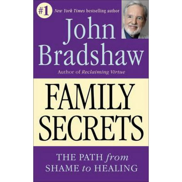 Family Secrets : The Path from Shame to Healing 9780553374988 Used / Pre-owned