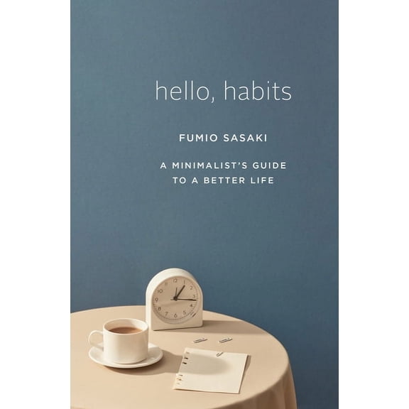 HELLO, HABITS: A MINIMALI ST