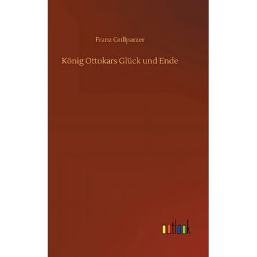 König Ottokars Glück und Ende (Hardcover)