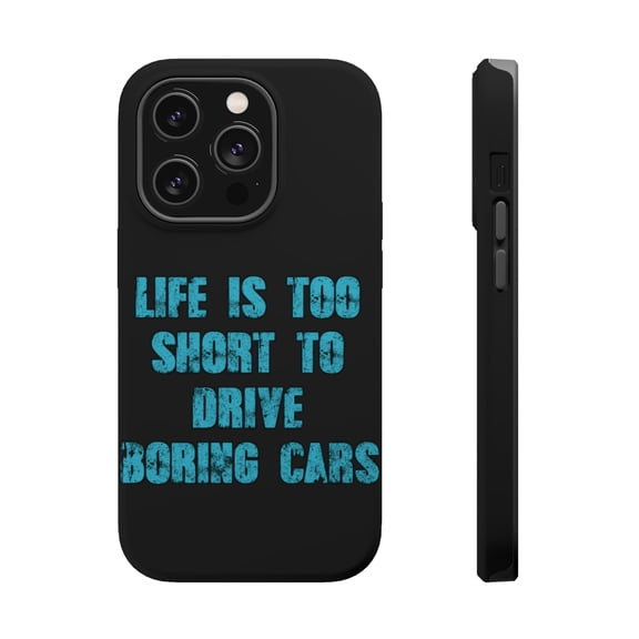 DistinctInk Tough Case for Apple iPhone 15 PRO (6.1" Screen), Compatible with MagSafe Charging - Life is Too Short to Drive Boring Cars