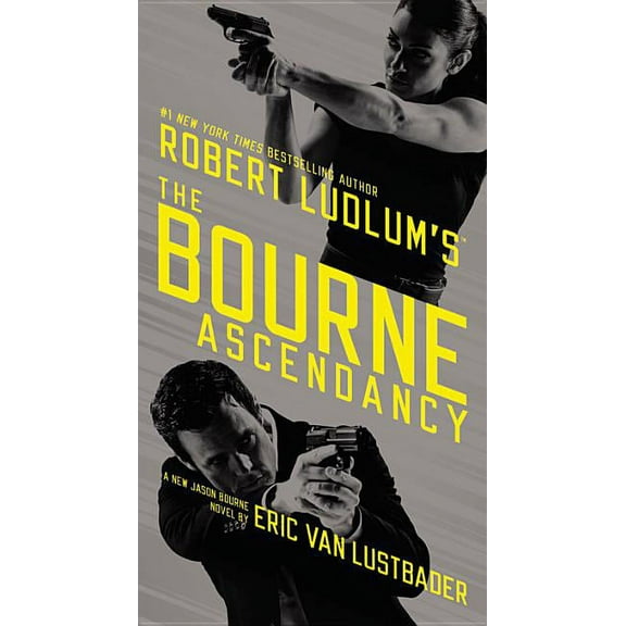 Jason Bourne Robert Ludlum's (Tm) the Bourne Ascendancy, Book 12, (Paperback)