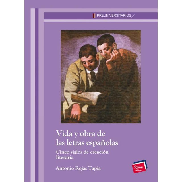 Vida y obra de las letras españolas Reims Ediciones 9786079250713