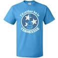 thumbnail image 3 of Inktastic I'd Rather Be in Tennessee T-Shirt, 3 of 5