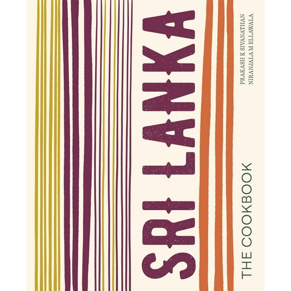 Sri Lanka: The Cookbook, (Hardcover)