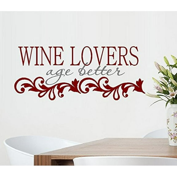 Decal ~ Wine Lovers age Better ~ Wall Decal, 13" x 31"