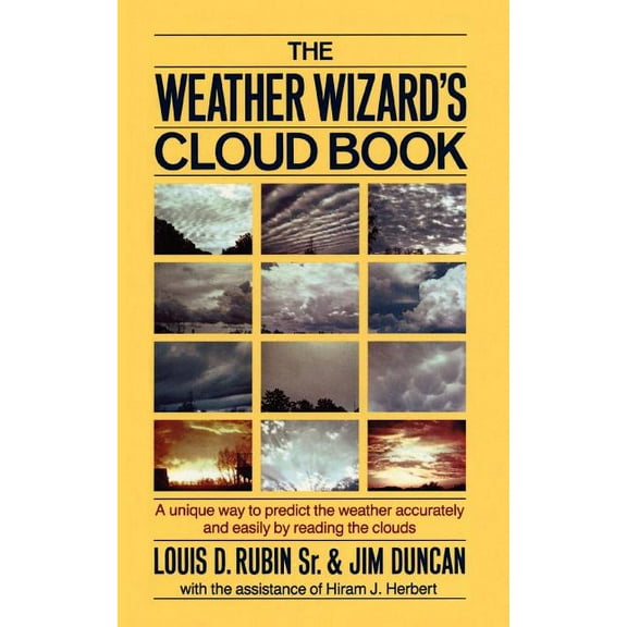 The Weather Wizard's Cloud Book: A Unique Way to Predict the Weather Accurately and Easily by Reading the Clouds, (Paperback)