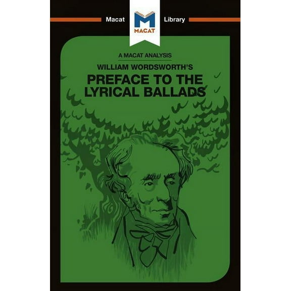 Macat Library An Analysis of William Wordsworth's Preface to the Lyrical Ballads, (Paperback)