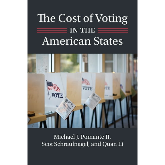 Studies in Government and Public Policy The Cost of Voting in the American States, (Hardcover)