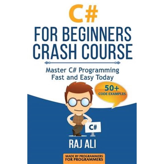 Pre-Owned C#: C# for Beginners Crash Course: Master C# Programming Fast and Easy Today