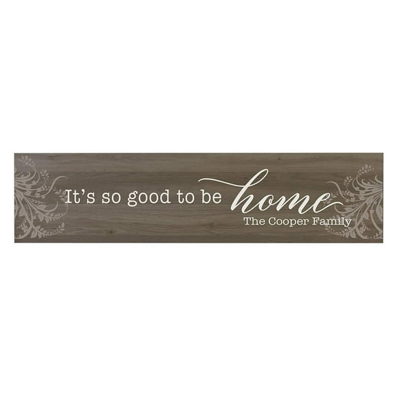 It's so Good to be Home Wooden Wall Sign Art Size 10 x 40