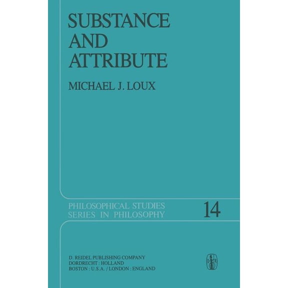 Philosophical Studies Substance and Attribute: A Study in Ontology, Book 14, (Paperback)