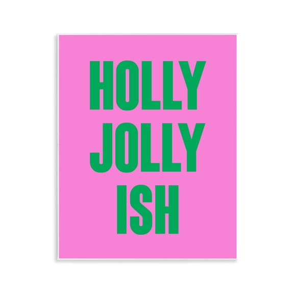 Stupell Industries Holly Jolly Ish Humor Holiday Painting Unframed Art Print Wall Art, 11 x 14