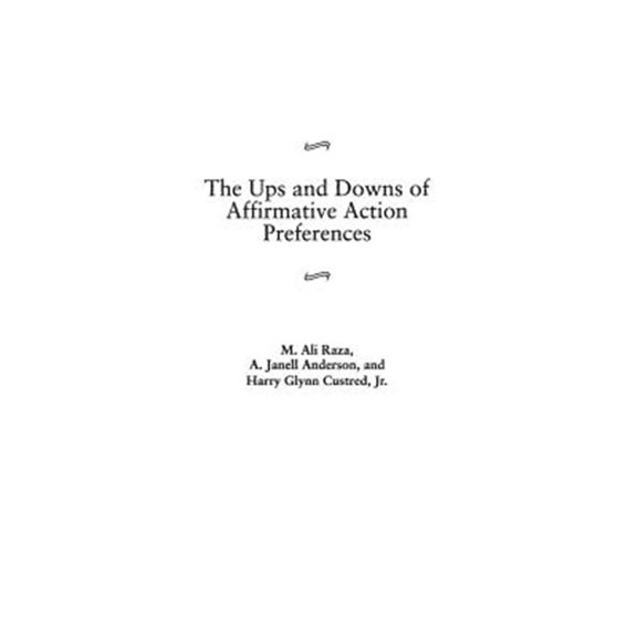 Pre-Owned The Ups and Downs of Affirmative Action Preferences, (Hardcover)