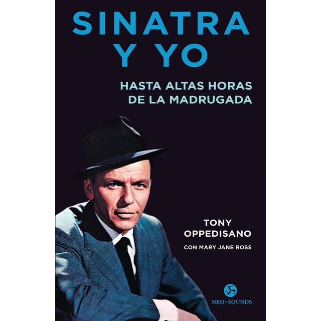 Sinatra y yo. Hasta altas horas de la madrugada Neo Person 9788415887737
