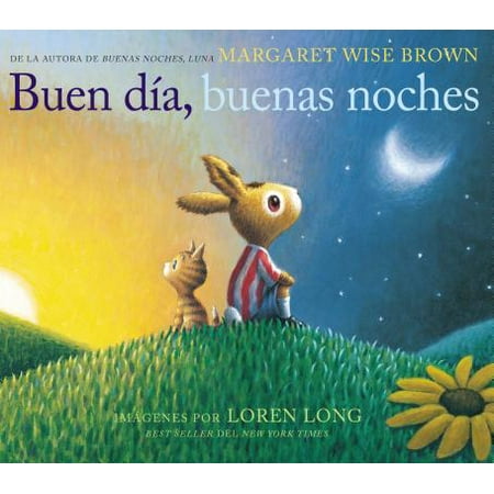 Buen Día, Buenas Noches : Good Day, Good Night (Spanish (The Best Spanish Series)